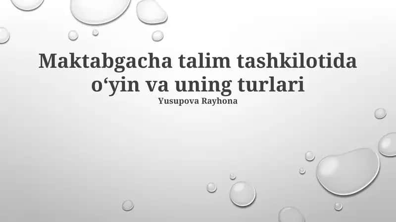 Maktabgacha talim tashkilotida oʻyin va uning turlari 1