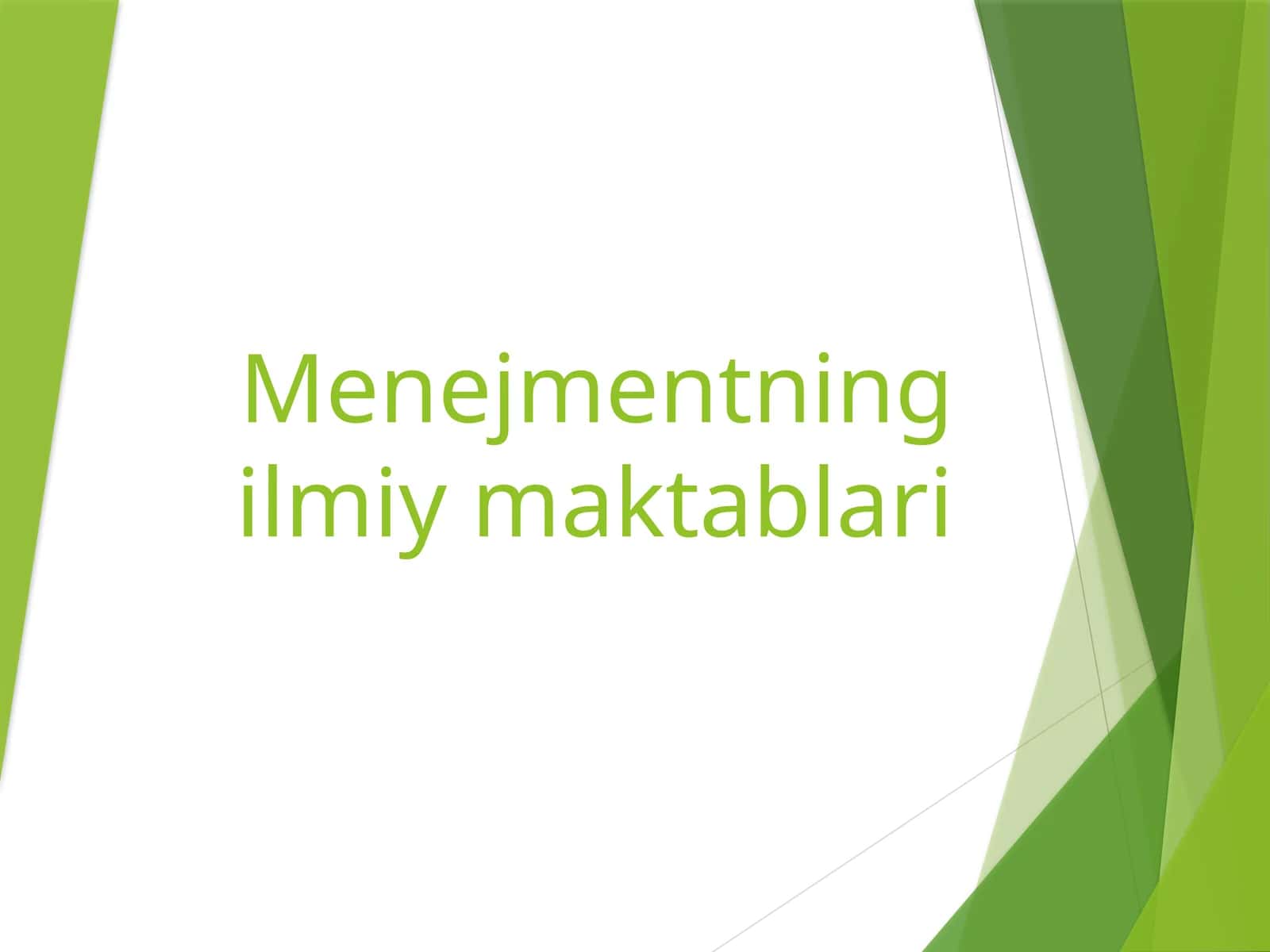 Menejmentning ilmiy maktablari 1