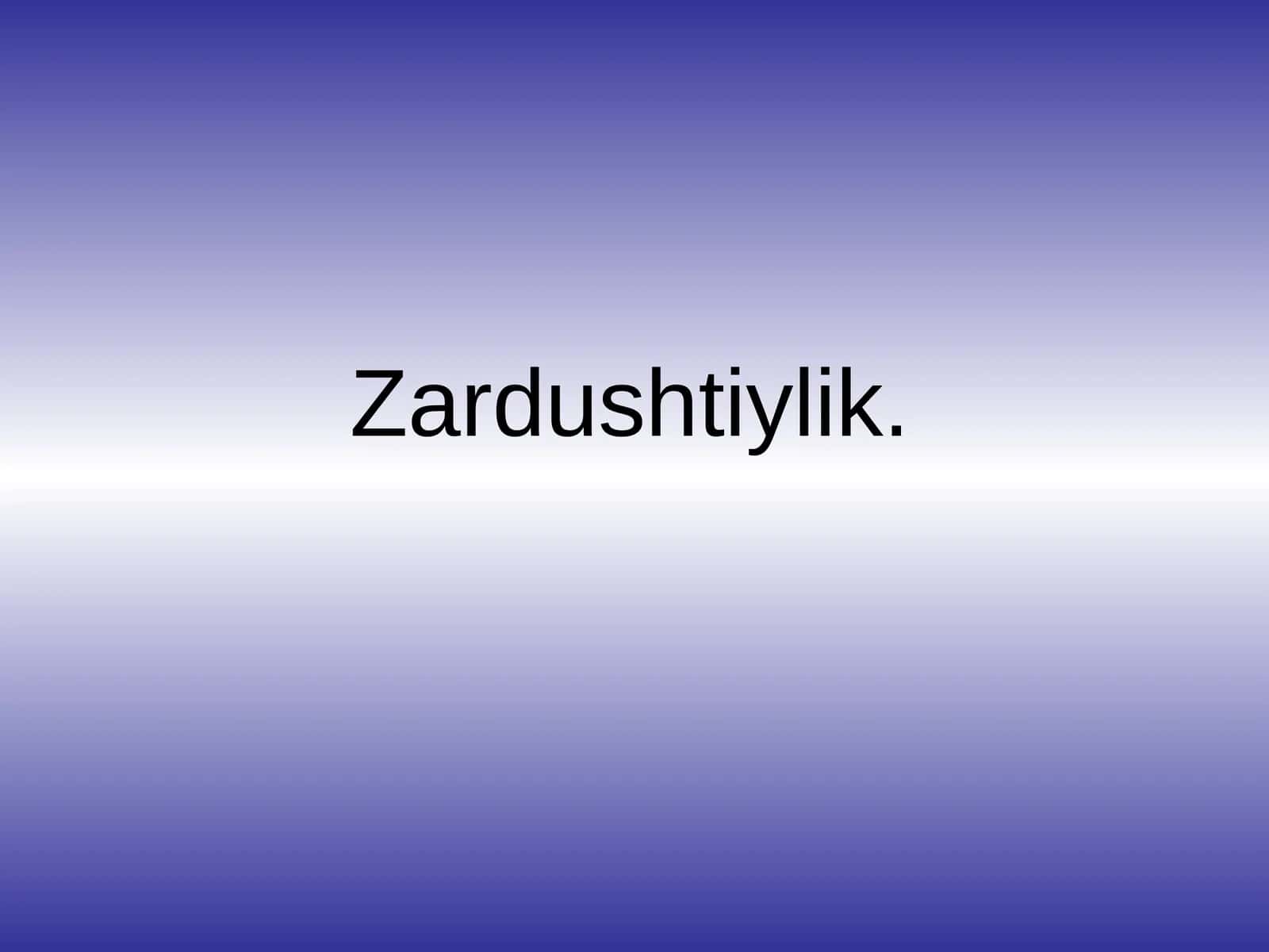 6-sinf Tarix fanidan Zardushtiylik mavzuda dars taqdimot 1