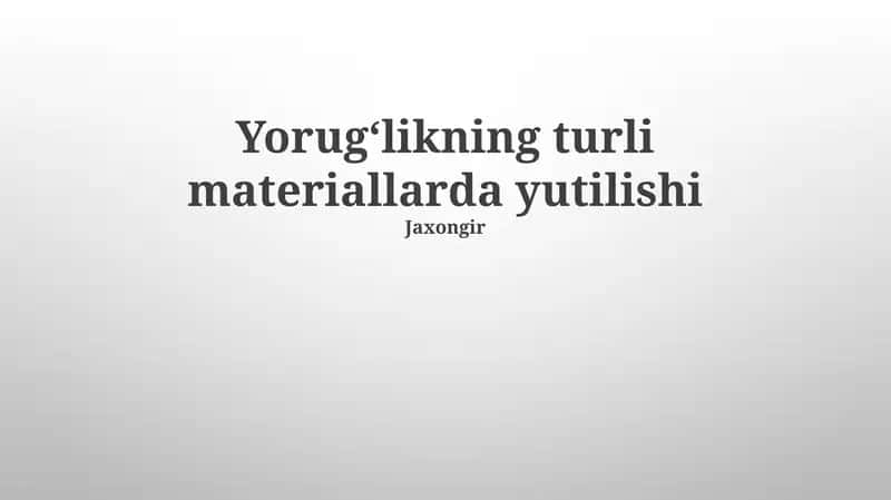 Yorugʻlikning turli materiallarda yutilishi 1