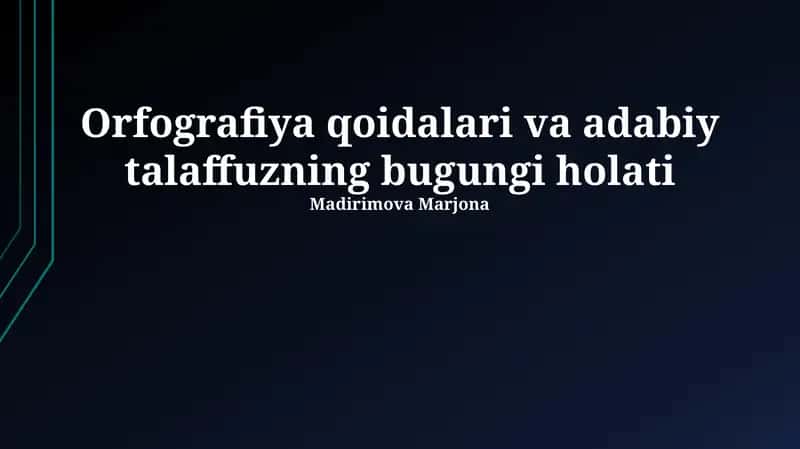 Orfografiya qoidalari va adabiy talaffuzning bugungi holati 1
