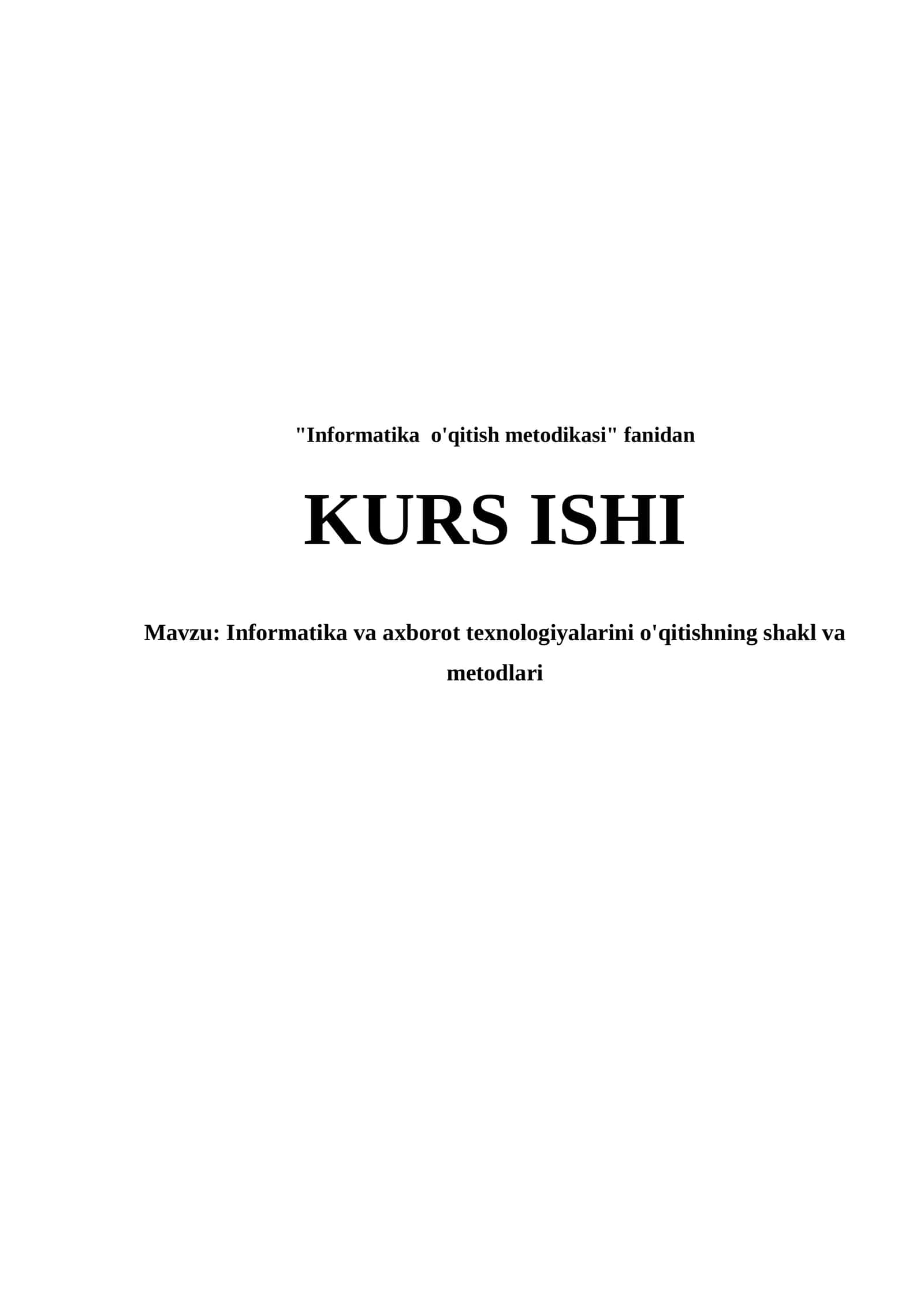 Informatika va axborot texnologiyalarini o'qitishning shakl va metodlari 1