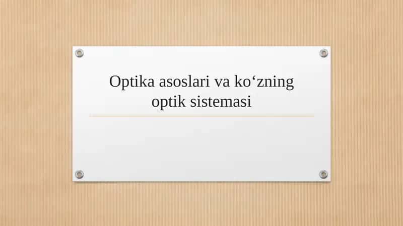 Optika asoslari va ko‘zning optik sistemasi 1