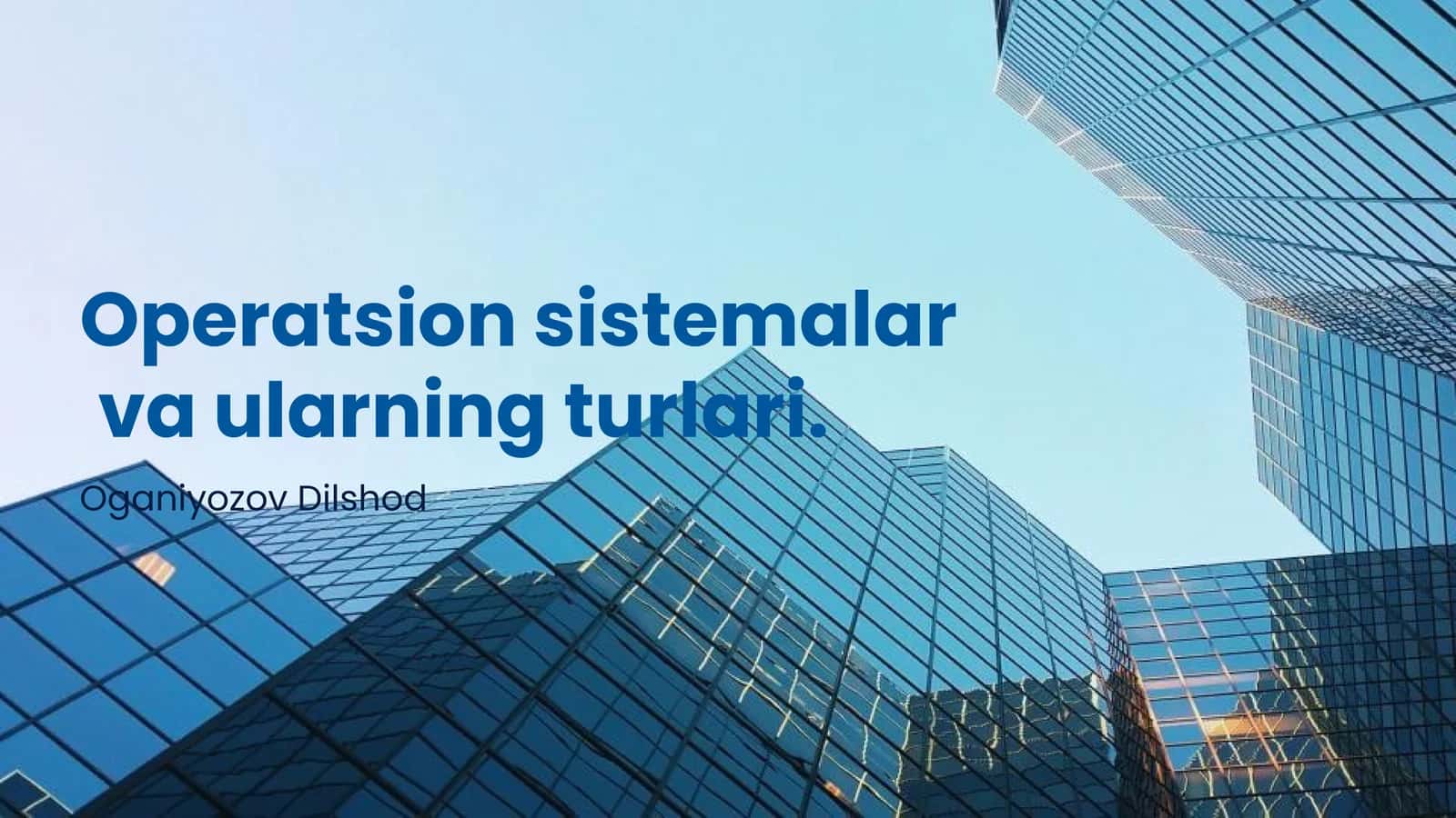 Operatsion sistemalar va ularning turlari 1