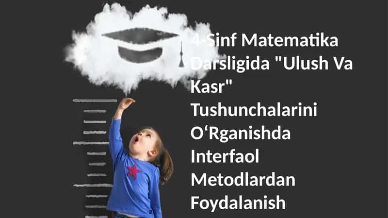 "Ulush Va Kasr" Tushunchalarini Oʻrganishda Interfaol Metodlardan Foydalanish 1