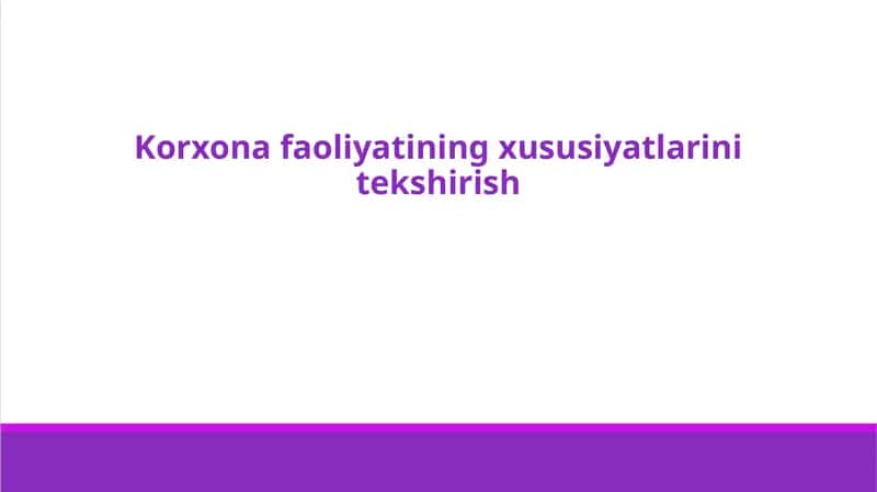 Korxona faoliyatining xususiyatlarini tekshirish 1
