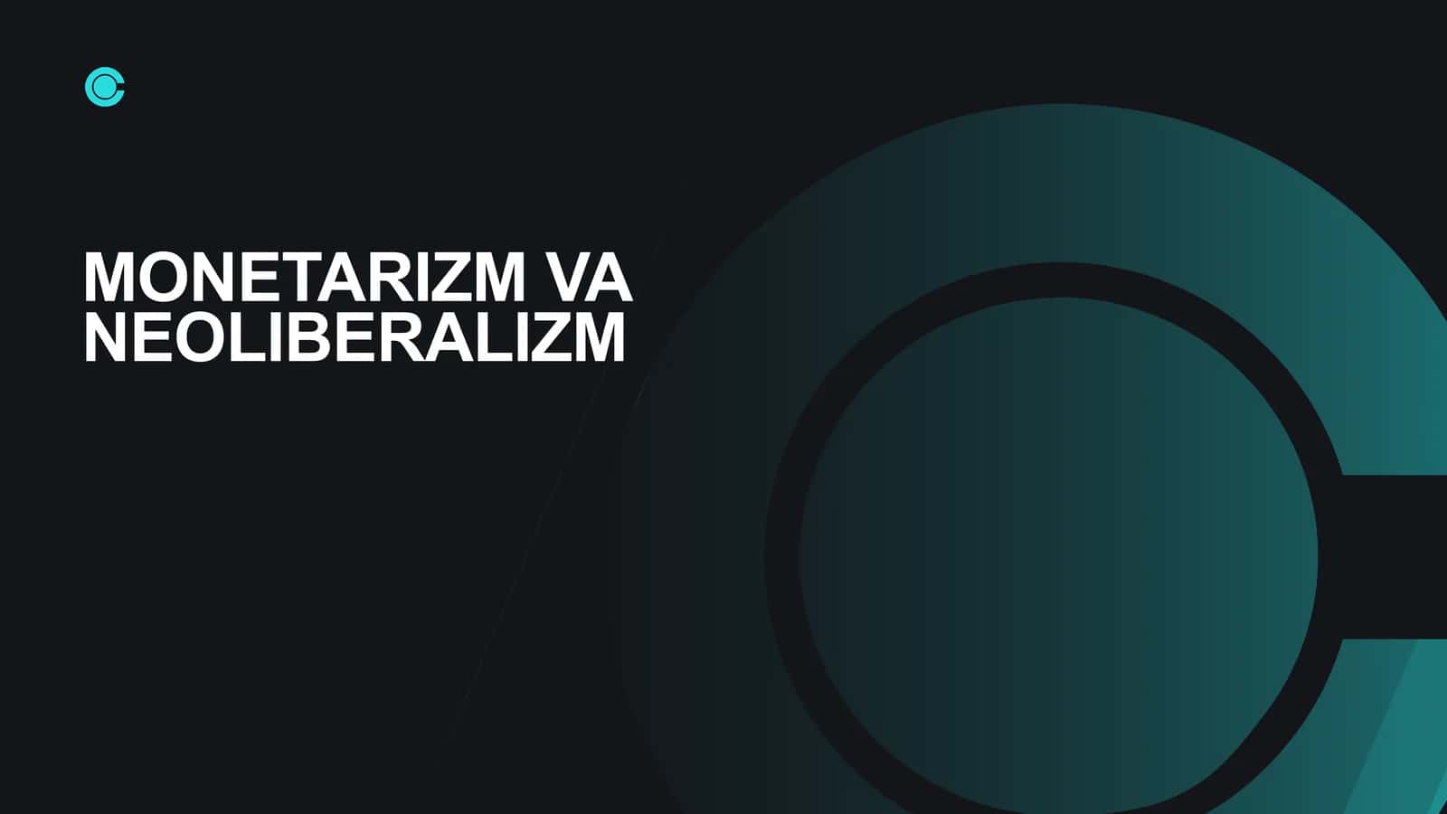 MONETARIZM VA NEOLIBERALIZM 1