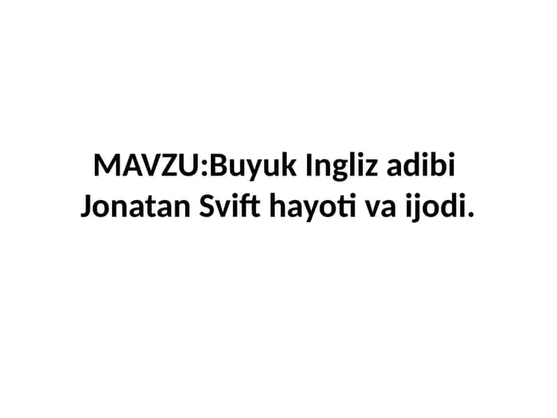 Buyuk Ingliz adibi Jonatan Svift hayoti va ijodi 1