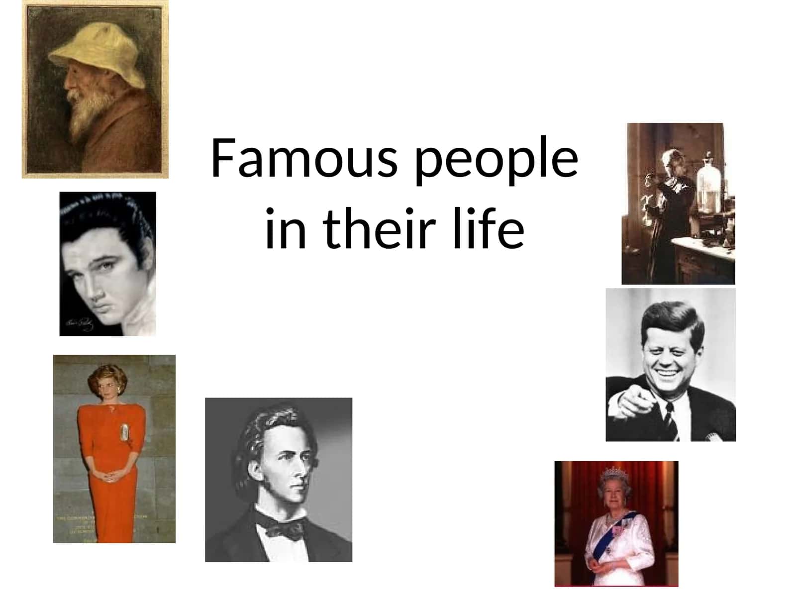 Famous People in Their Life 1