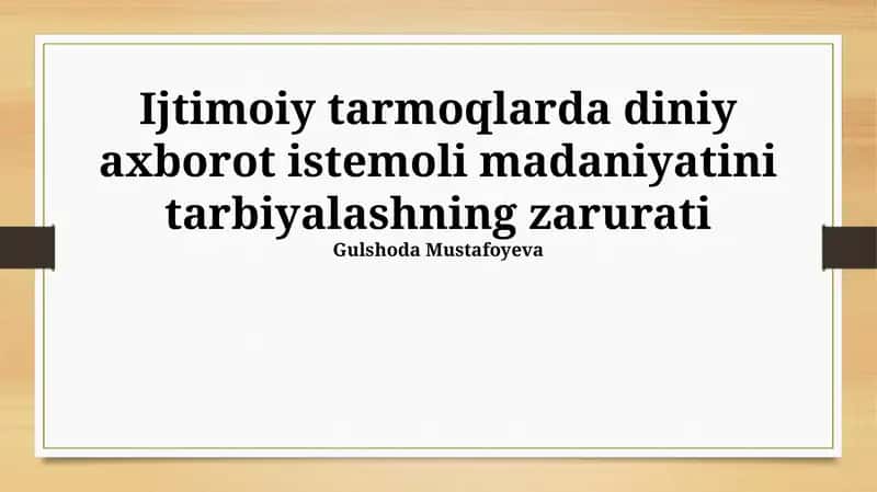 Ijtimoiy tarmoqlarda diniy axborot istemoli madaniyatini tarbiyalashning zarurati 1