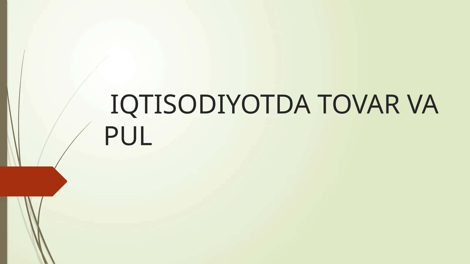 IQTISODIYOTDA TOVAR VA PUL 1