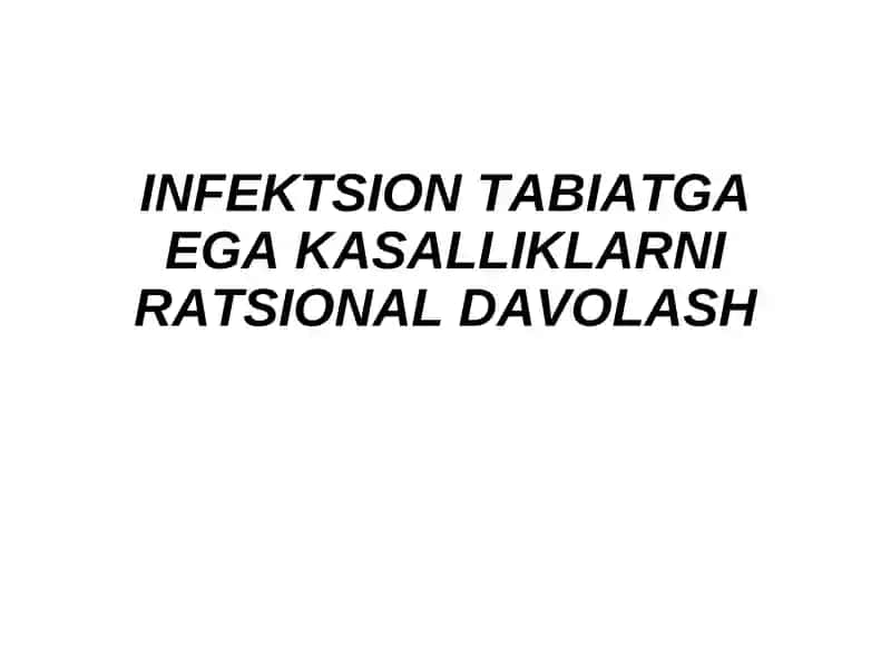 INFEKTSIONTABIATGA EGA KASALLIKLARNI RATSIONAL DAVOLASH