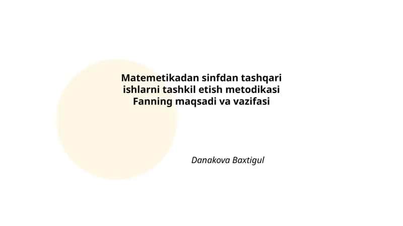 Matemetikadan sinfdan tashqari ishlarni tashkil etish metodikasi 1