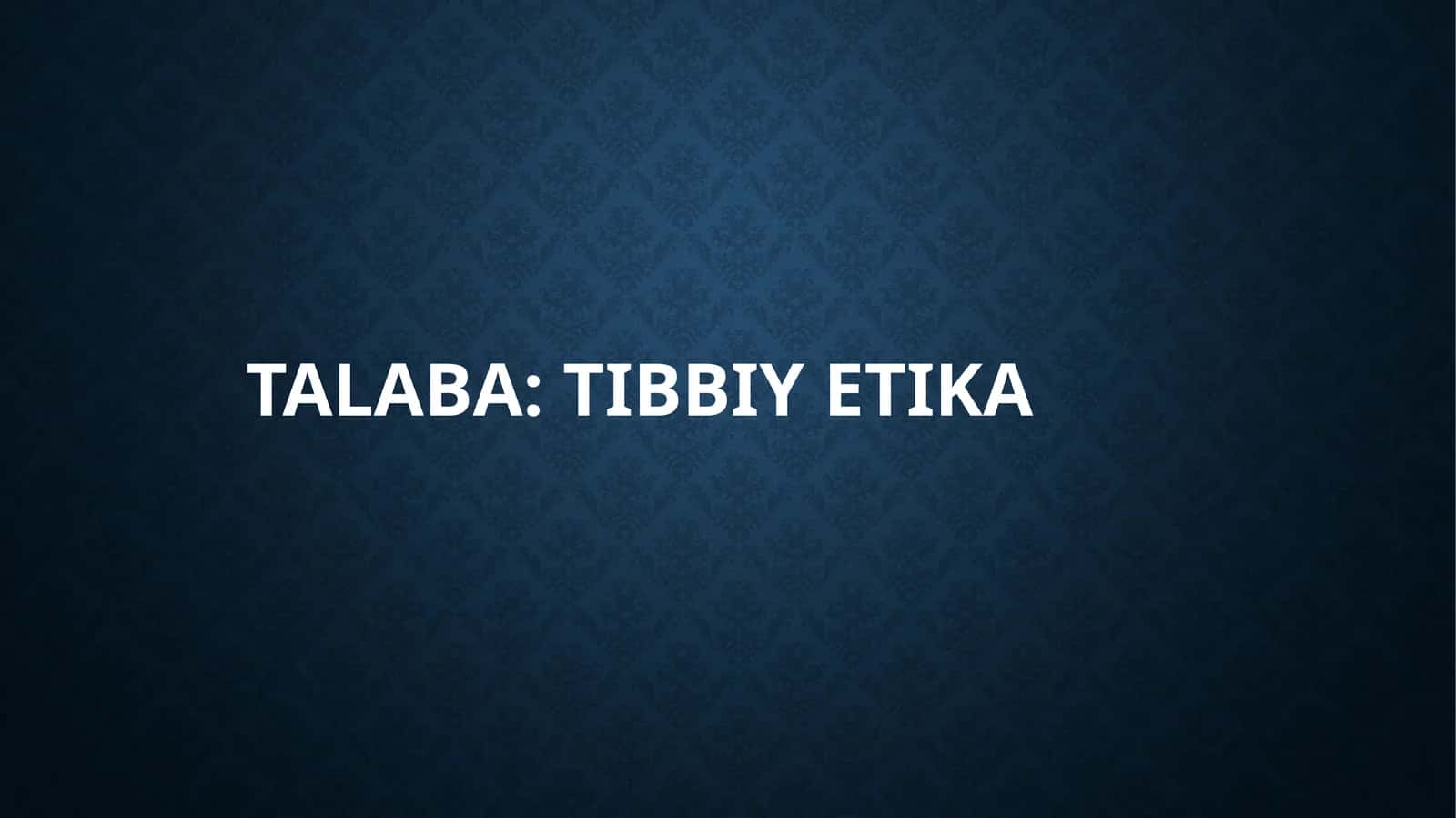 Tibbiyot etikasi 1