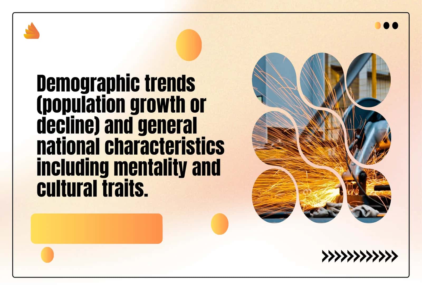 Demographic trends (population growth or decline) and general national characteristics including mentality and cultural traits. 1