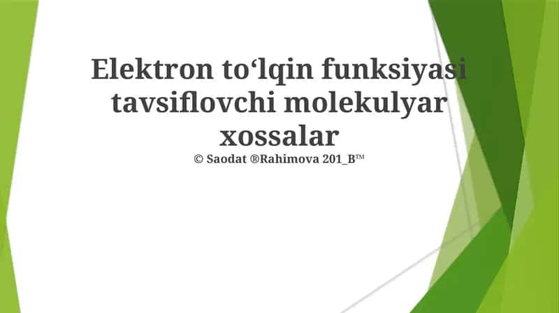 Elektron to'loqin funksiyasi tavsiflovchi molekulyar xossalar 1