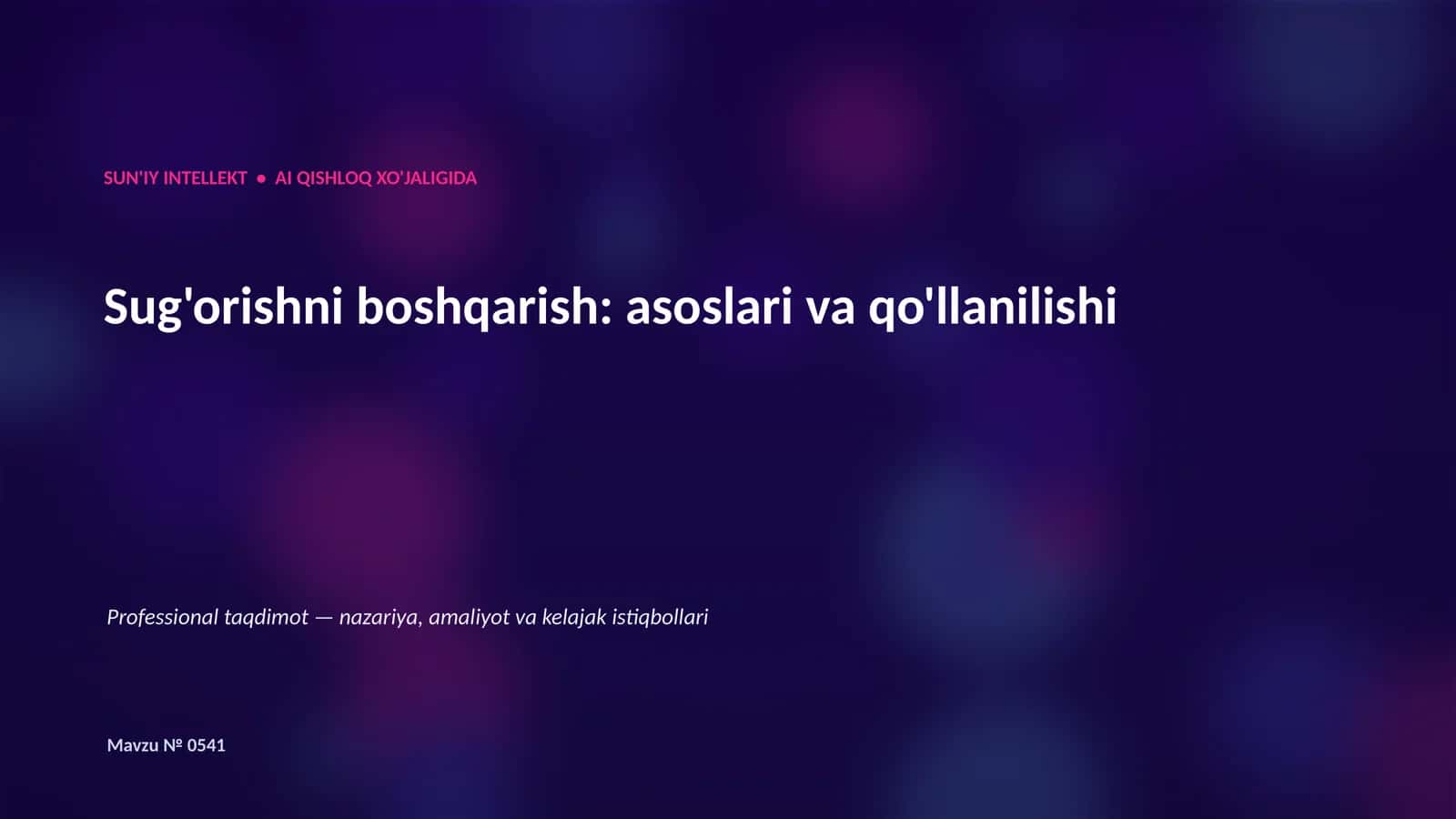 SUN'IY INTELLEKT • AI QISHLOQ XO'JALIGIDA 1