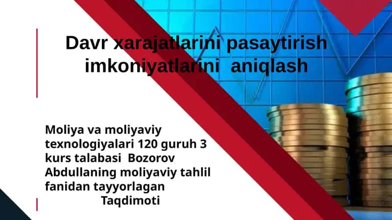 Davr harajatlarini pasaytirish imkoniyatlarini aniqlash 1