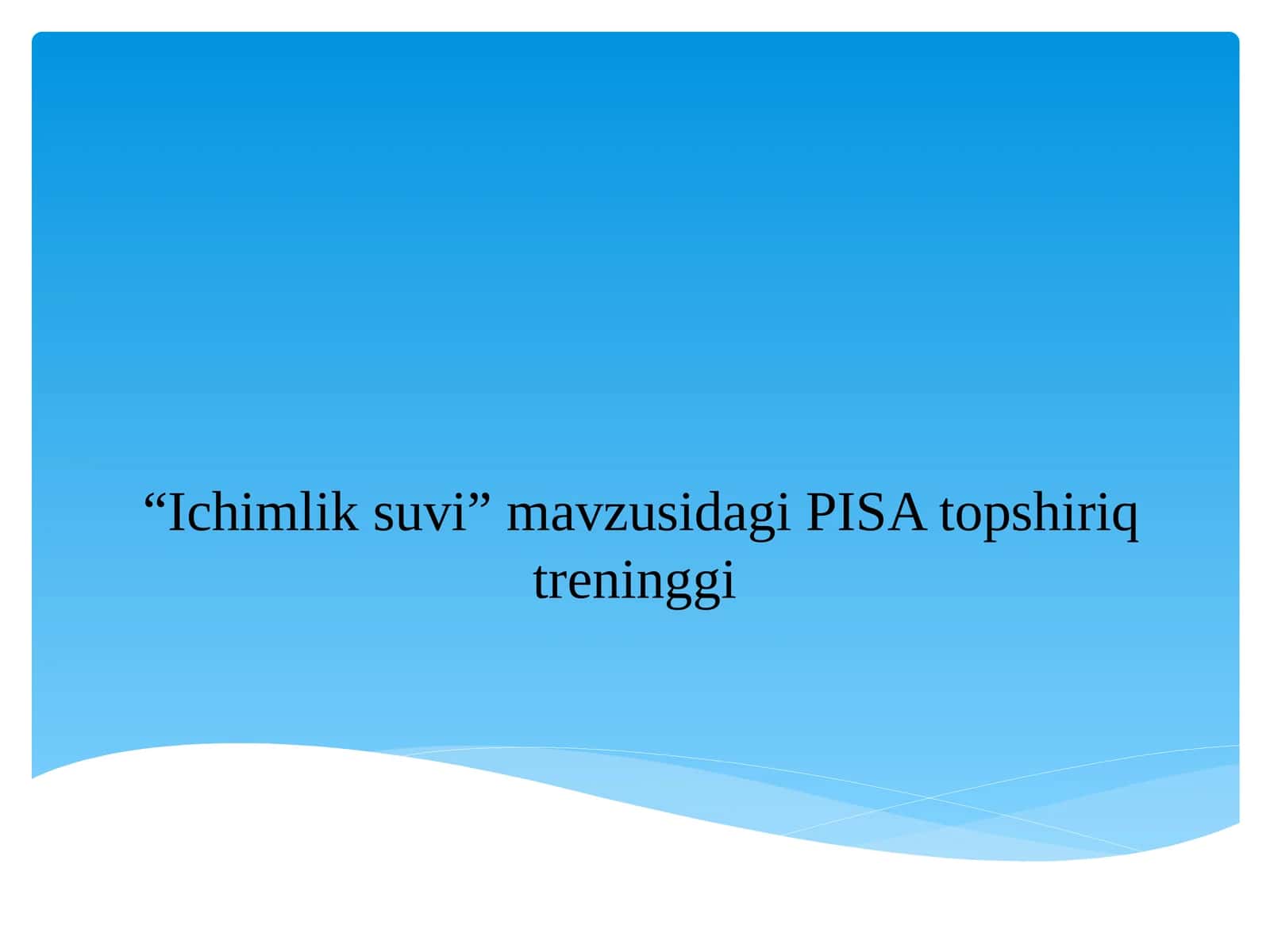 Ichimlik suvi topshiriq treningi 1