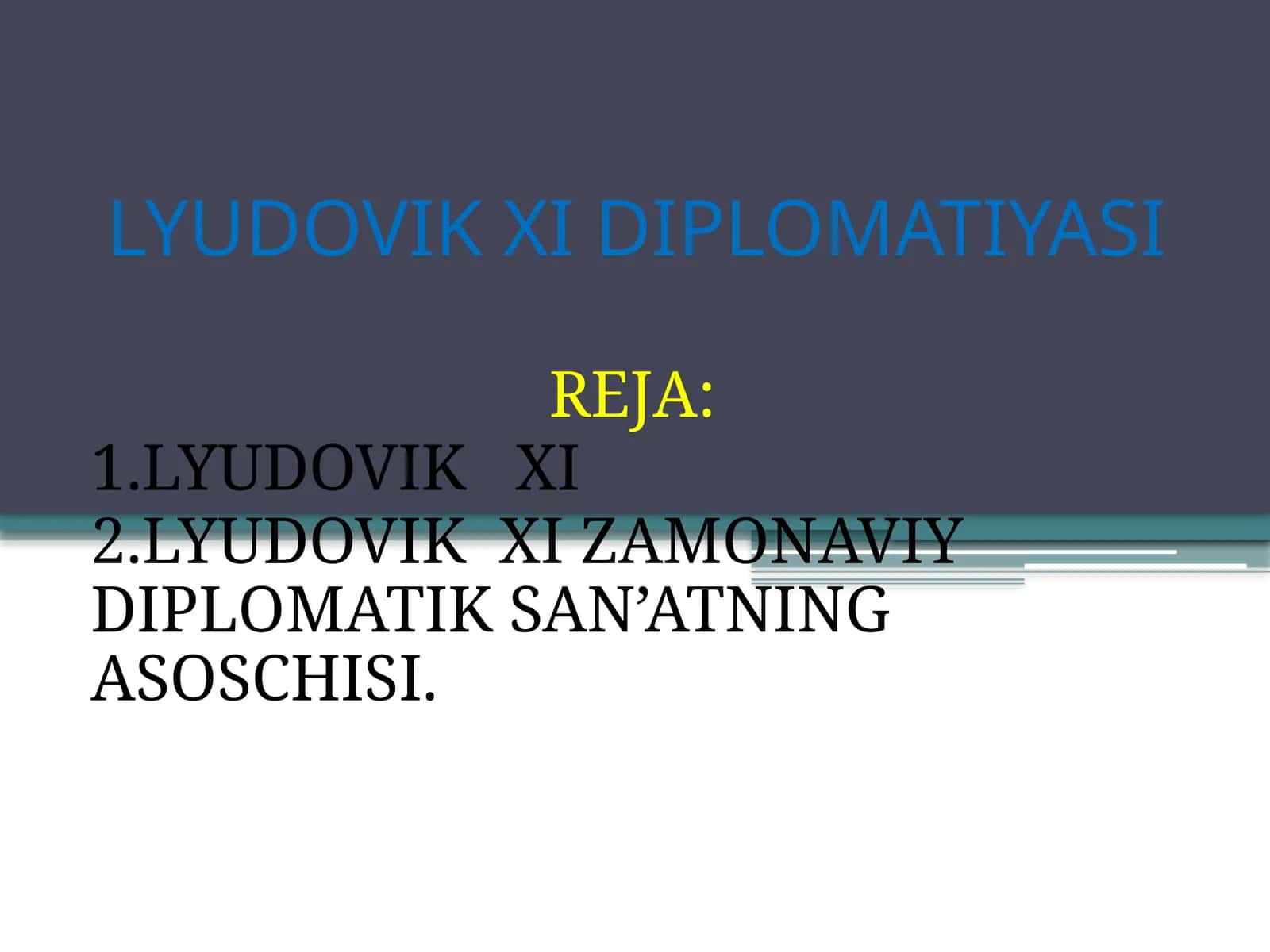 LYUDOVIK XI DIPLOMATIYASI 1