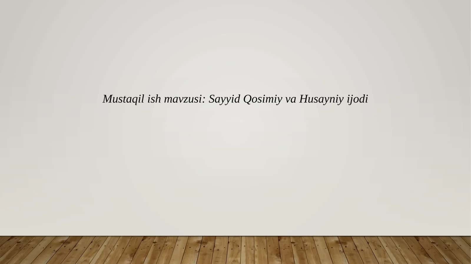 Sayyid Qosimiy va Husayniy ijodi 1
