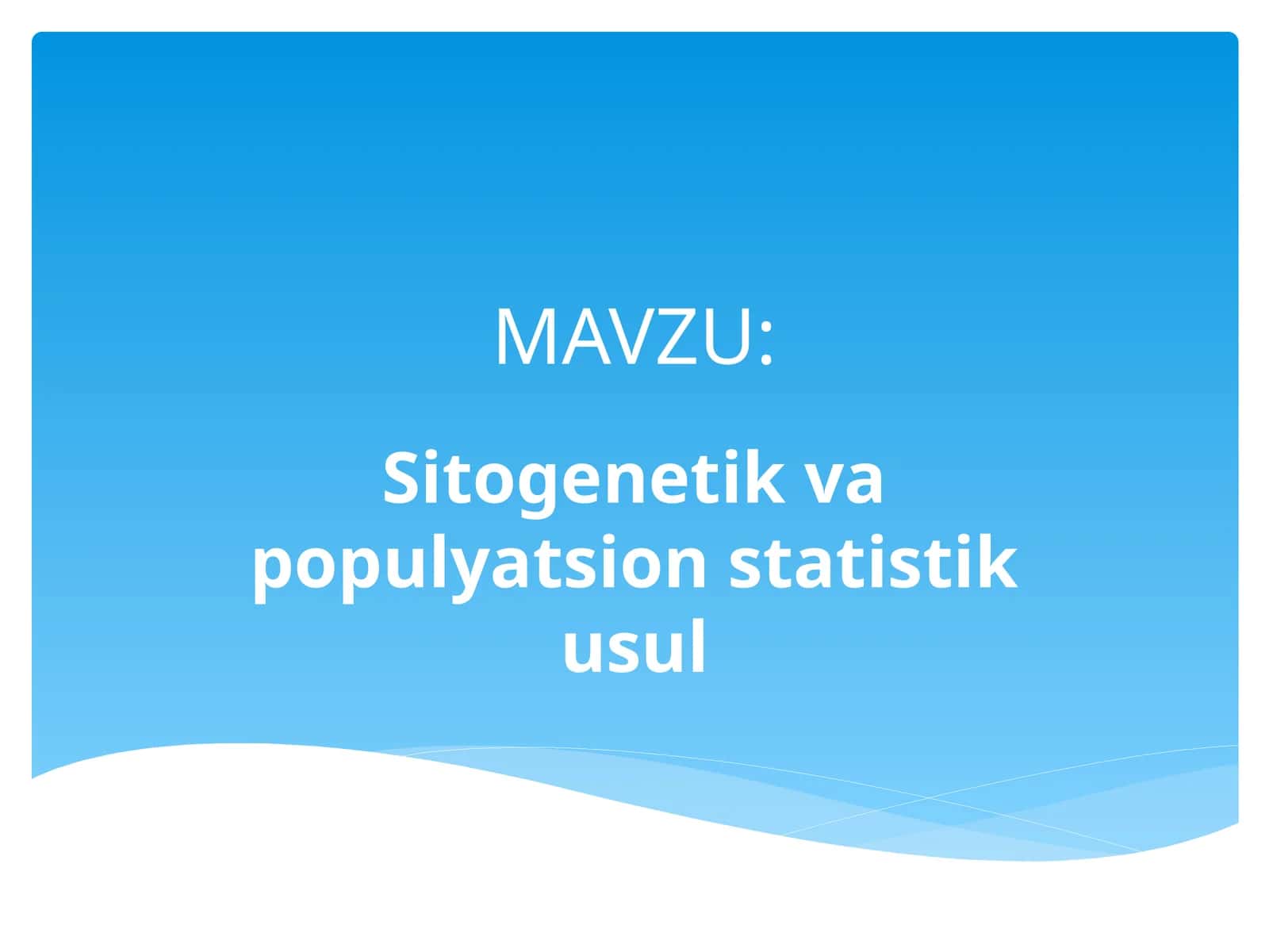 Sitogenetik va populyatsion statistik usul 1