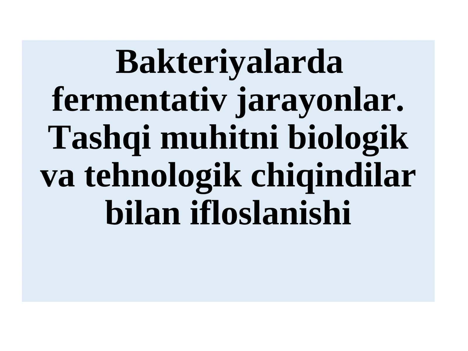 Bakteriyalarda fermentativ jarayonlar 1