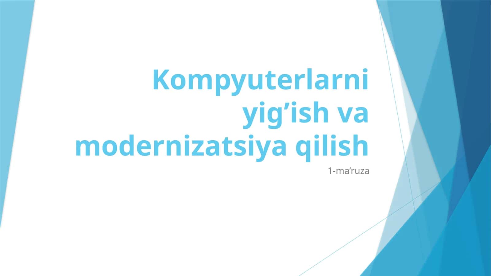 Kompyuterni yig'ish va modernizatsiya qilish 1