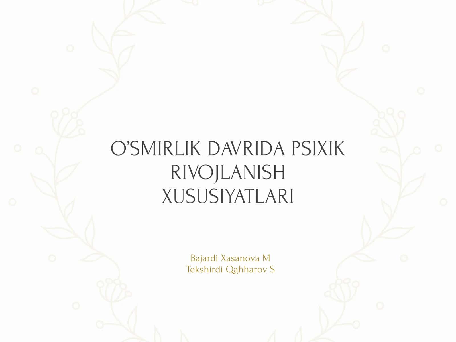 O’SMIRLIK DAVRIDA PSIXIK RIVOJLANISH XUSUSIYATLARI 1