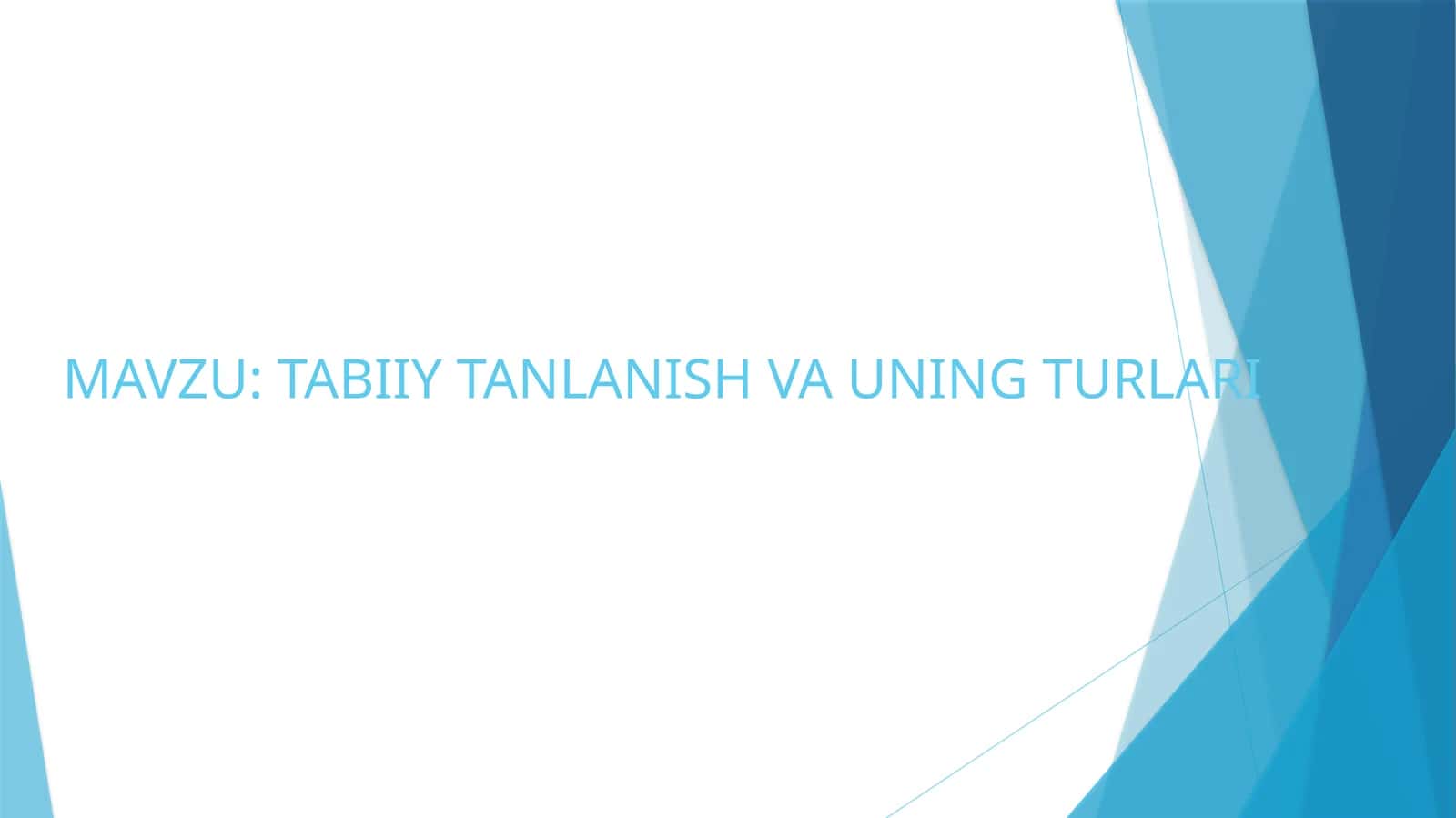 TABIIY TANLANISH VA UNING TURLARI 1