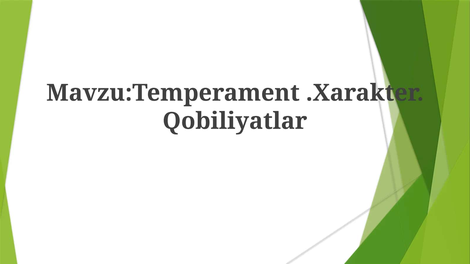 Temperament, Xarakter, Qobiliyatlar 1
