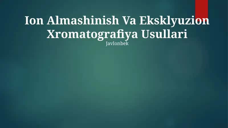 Ion Almashinish Va Eksklyuzion Xromatografiya Usullari 1