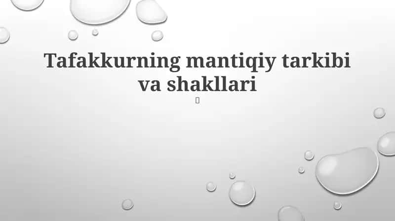 Tafakkurning mantiqiy tarkibi va shakllari 1