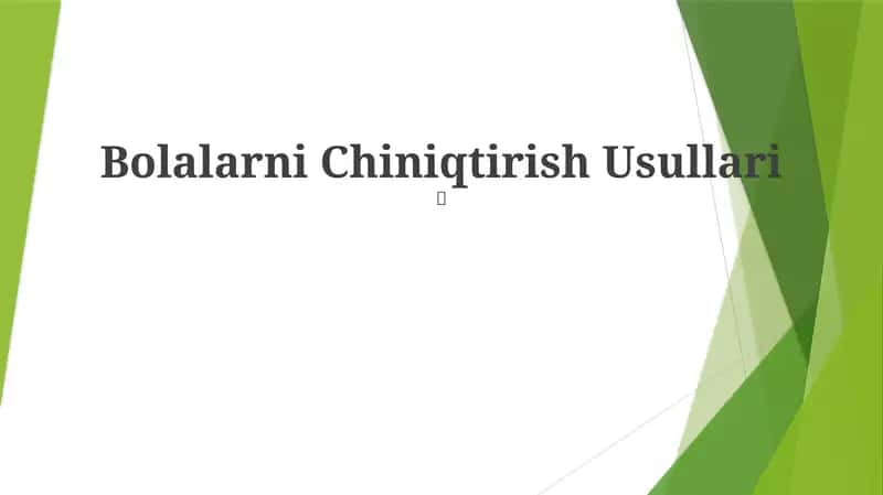 Bolalarni Chiniqtirish Usullari 1