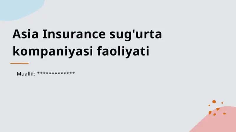 Asia Insurance sug'urta kompaniyasi faoliyati Prezentatsiya 1