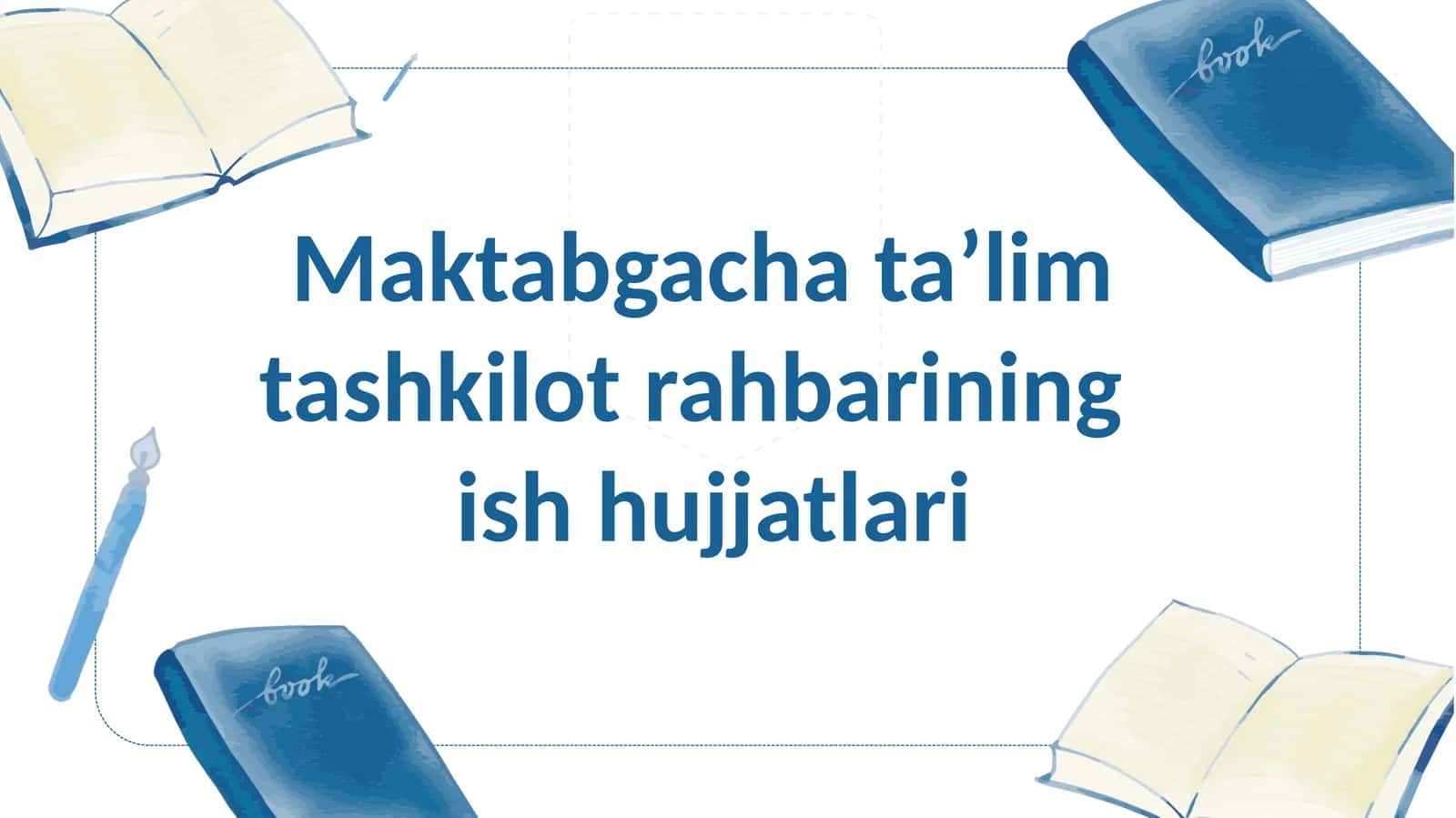 Maktabgacha ta’lim  tashkilot rahbarining   ish hujjatlari slaydi 1
