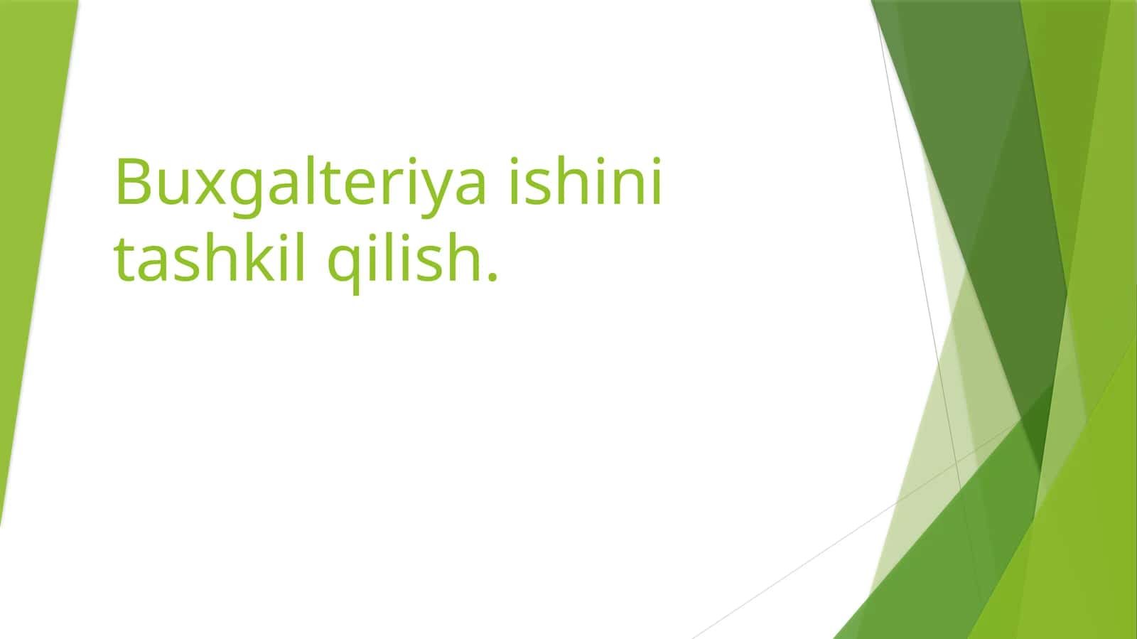 Buxgalteriya ishini tashkil qilish 1