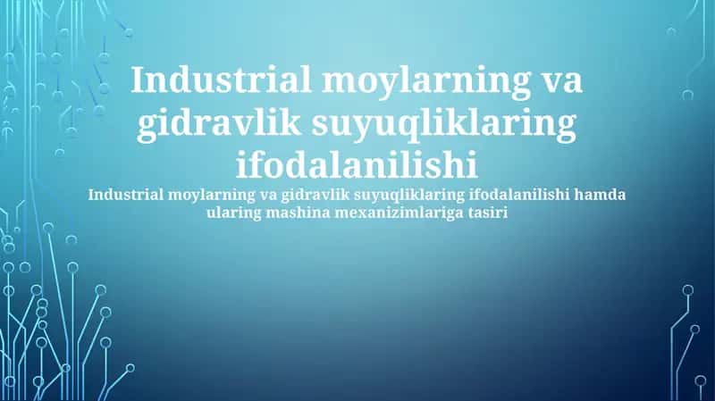 Sanoat Moylari va Gidravlik Suyuqliklari 1