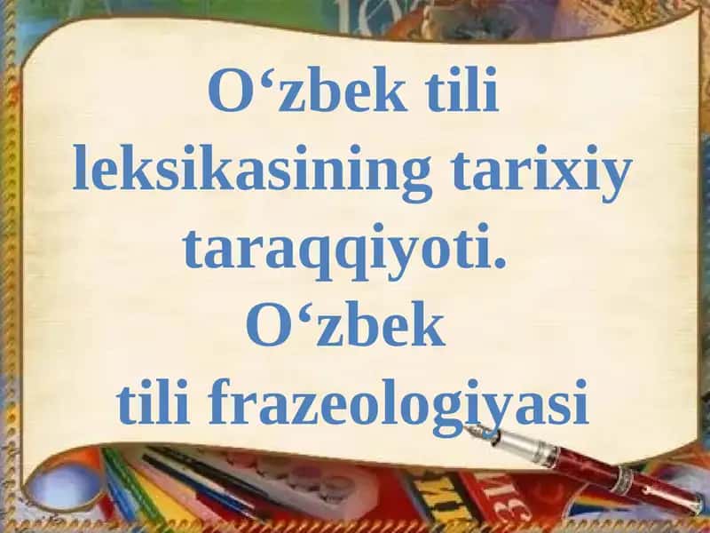 O‘zbek tili leksikasining tarixiy taraqqiyoti 1