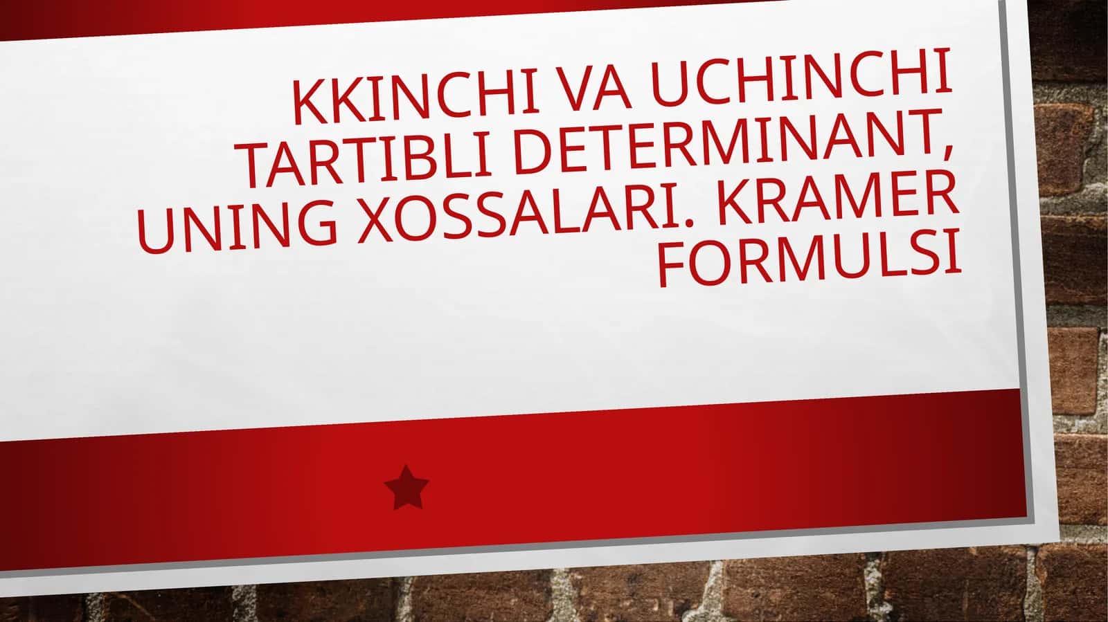 Ikkinchi va uchinchi tartibli determinant tushunchasi 1