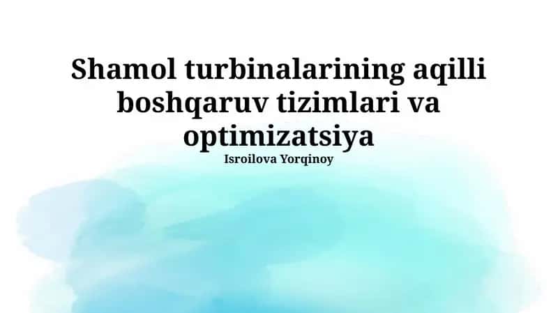 Shamol turbinalarining aqilli boshqaruv tizimlari va optimizatsiya 1