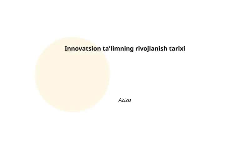 Innovatsion ta'limning rivojlanish tarixi 1
