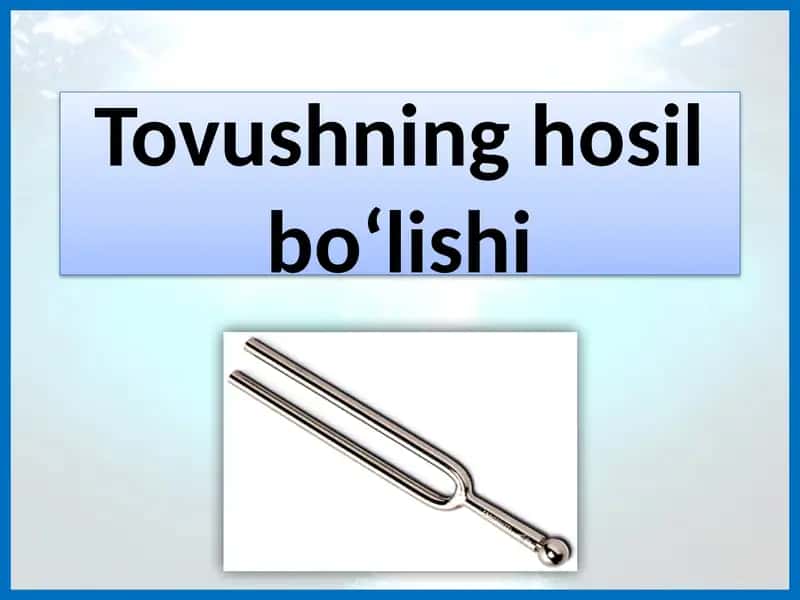 Tovushning hosil bo‘lishi 1