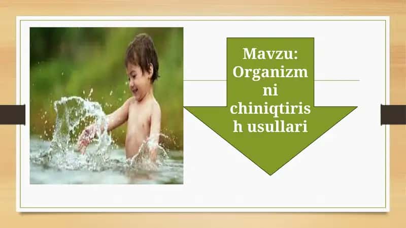 Organizmni chiniqtirish usullari 1
