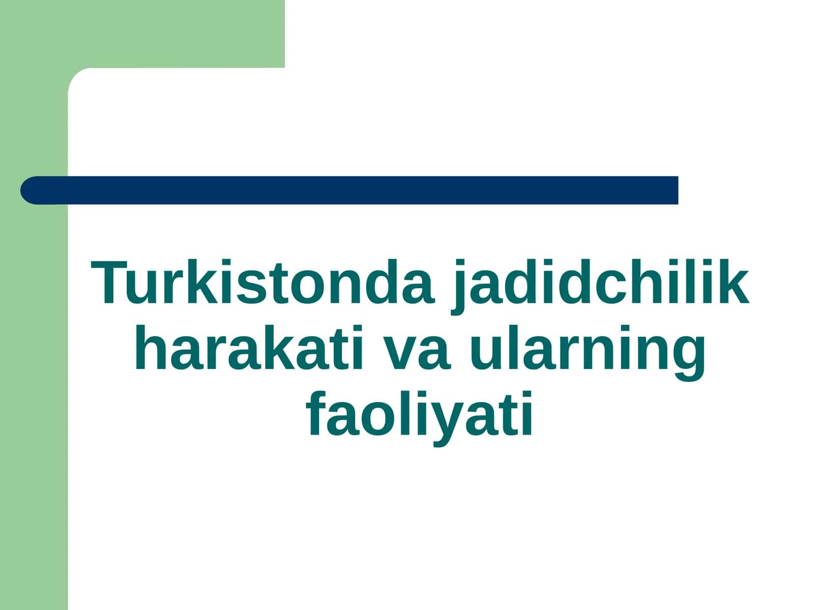 Turkistonda jadidchilik harakati va ularning faoliyati 1