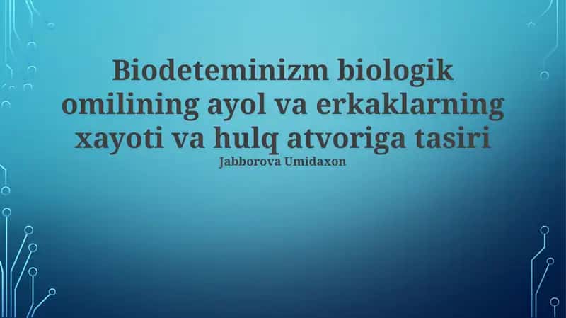 Biologik determinizm 1