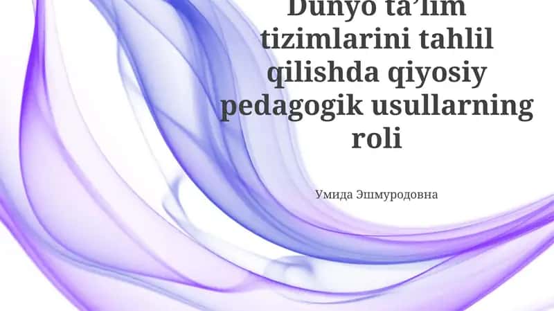 Jahon ta'lim tizimlarini solishtirma tahlil qilish 1