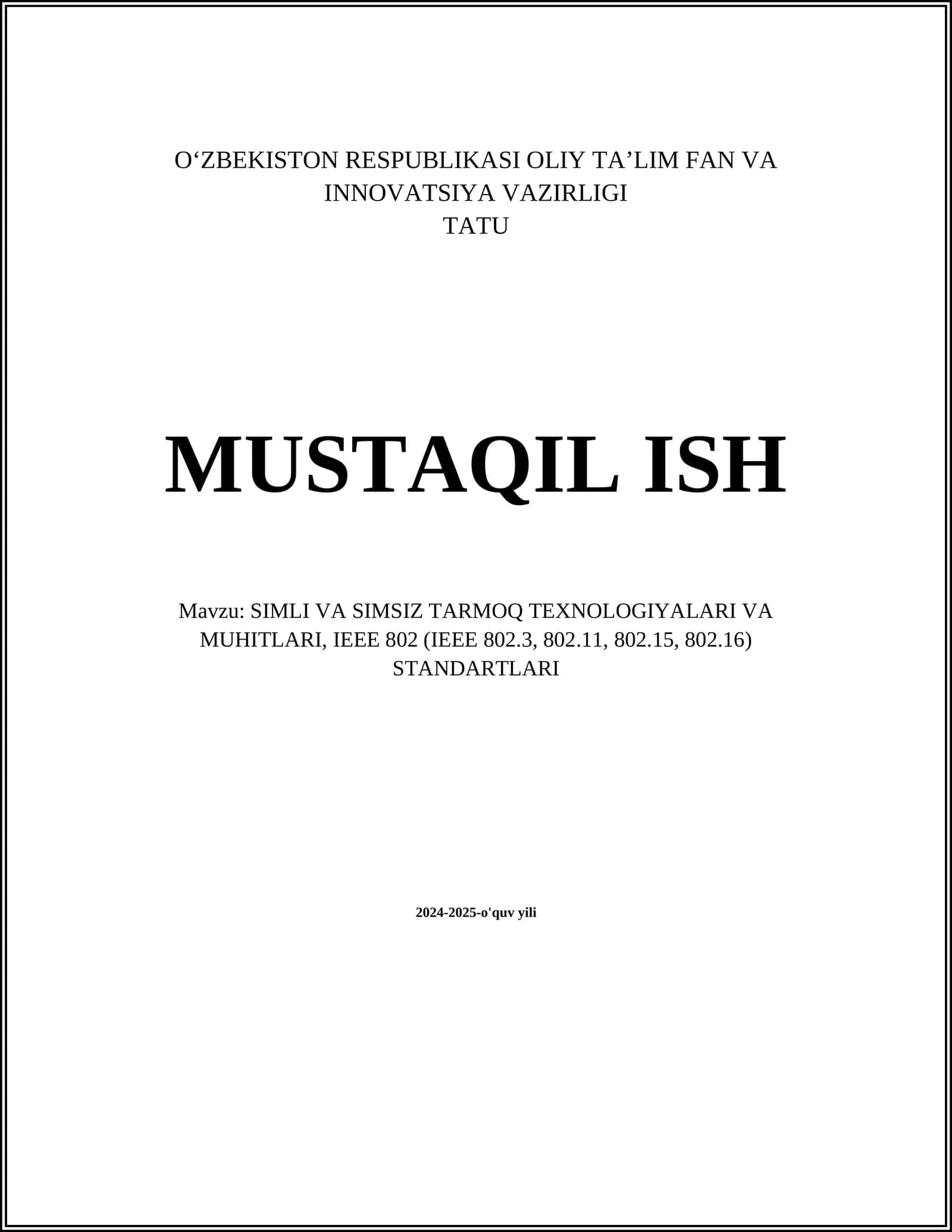 SIMLI VA SIMSIZ TARMOQ TEXNOLOGIYALARI VA MUHITLARI, IEEE 802 (IEEE 802.3, 802.11, 802.15, 802.16) STANDARTLARI 1