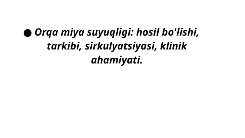 Orqa miya va bosh miya suyuqligi, anatomiya. 1