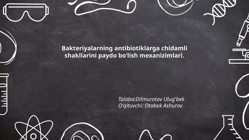 Bakteriyalarning antibiotiklarga chidamli shakllarini paydo boʻlish mexanizimlari 1